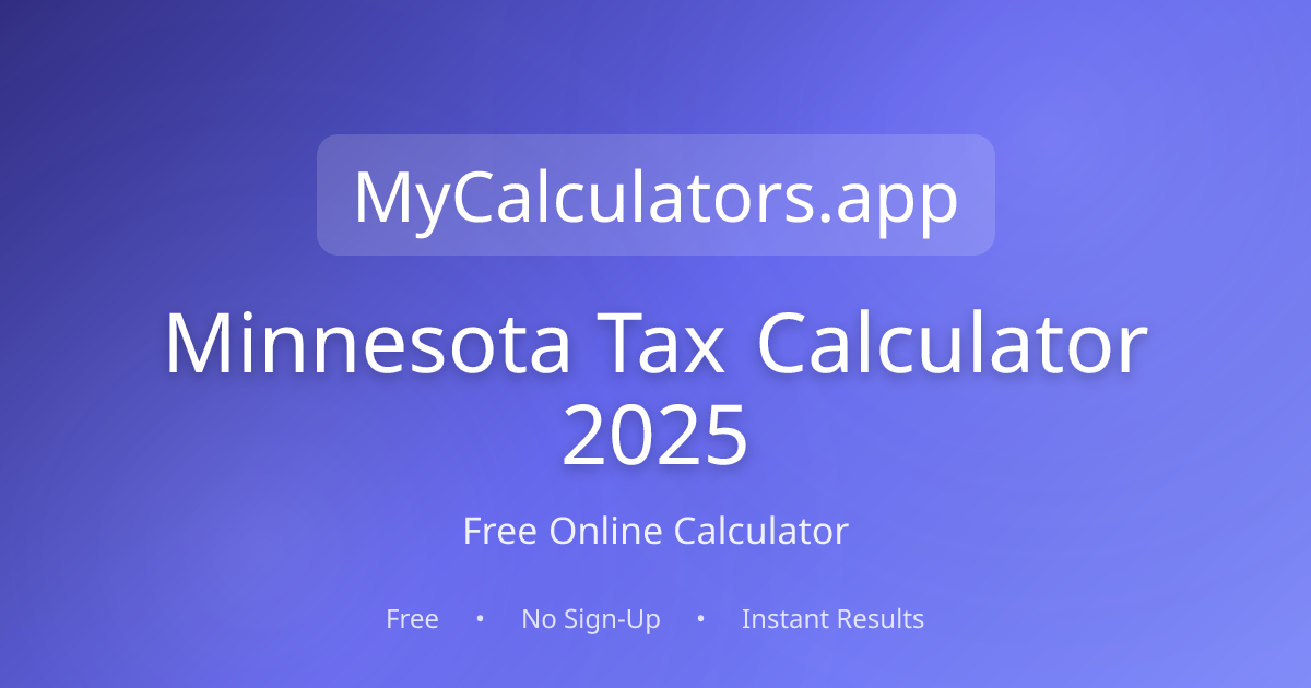 Minnesota Tax Calculator 2025 - Estimate State Taxes