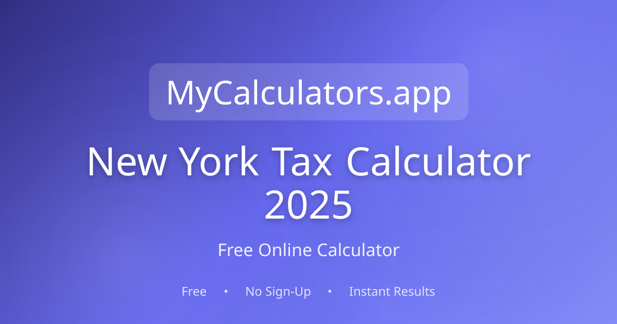 New York Tax Calculator 2025 - Estimate State Taxes