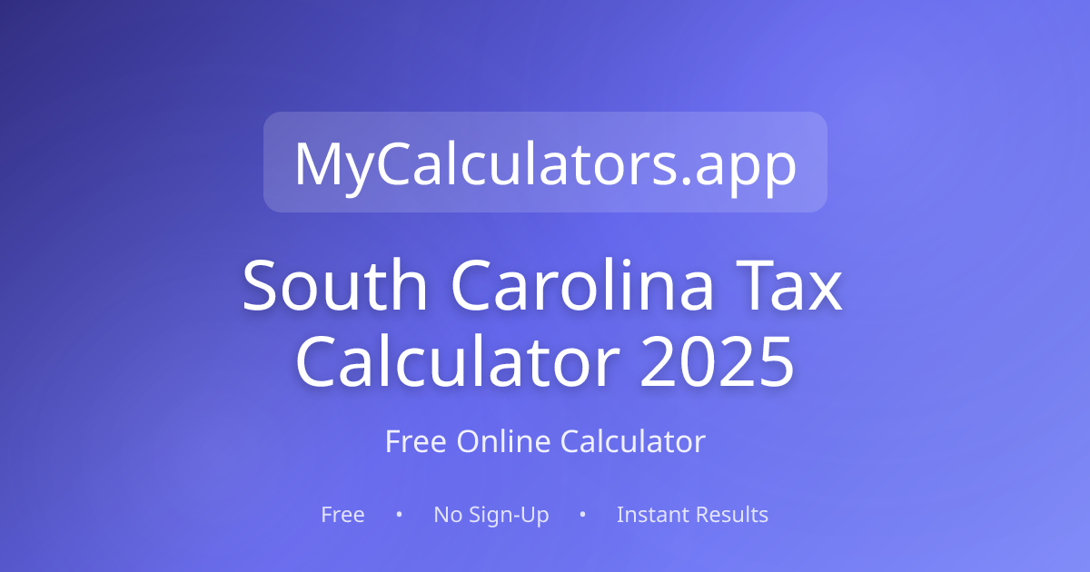 South Carolina Tax Calculator 2025 - Estimate State Taxes
